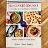 Pakiet KSIĄŻKA + E-BOOK "Włoskie smaki z dzieckiem przy stole"
