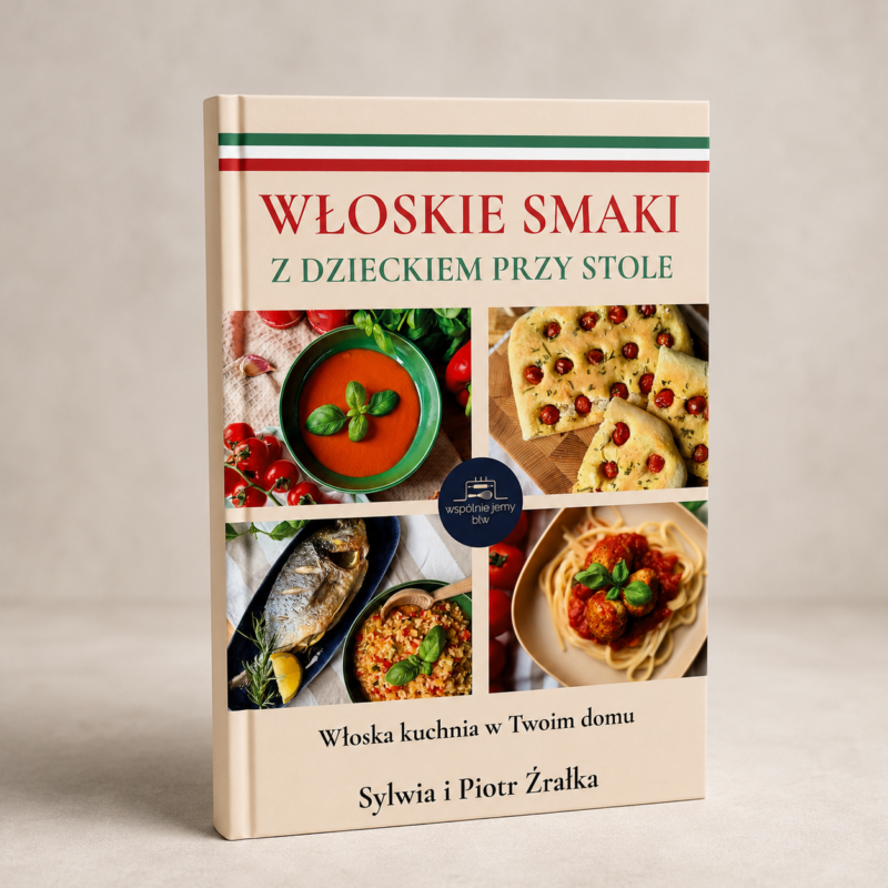 ChatGPT Image 11 cze 2026 o 00_08_30 (1) KSIĄŻKA "Włoskie smaki z dzieckiem przy stole"